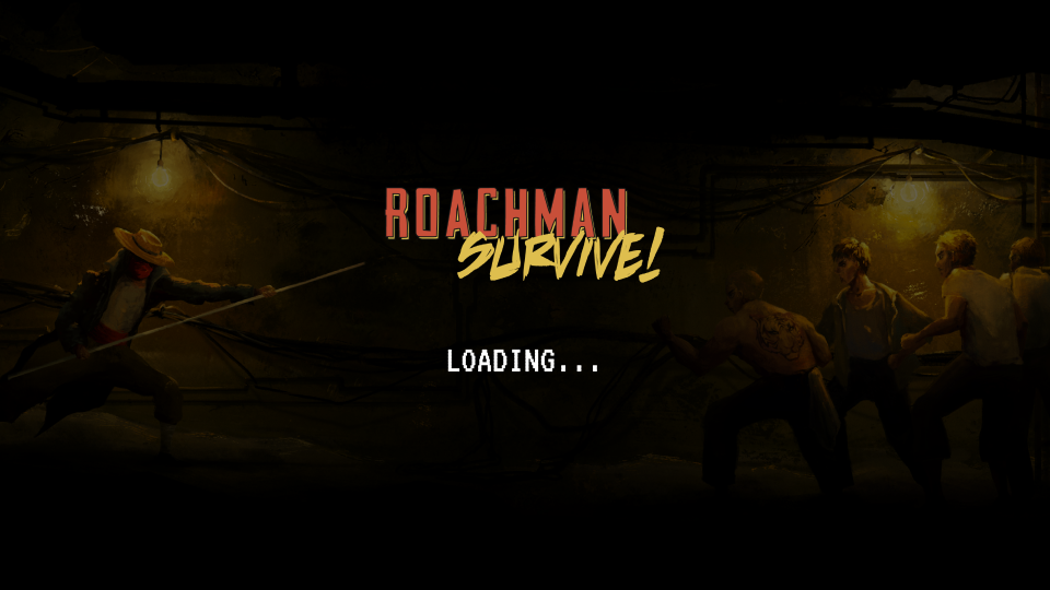 Roachman Loading Screen